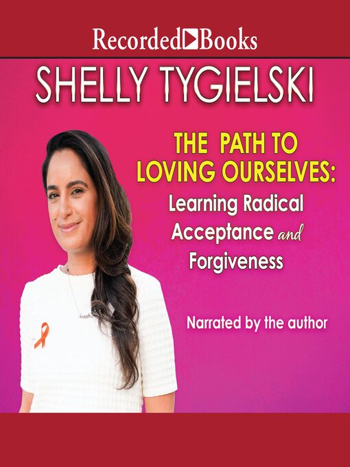 Title details for The Path to Loving Ourselves by Shelly Tygielski - Available